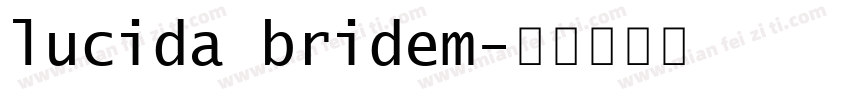 lucida bridem字体转换